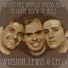 WJ Winston, Mark Lewis & Celso Celli - What the World Needs Now Is Some Rock 'N'roll