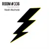 Noël Akchoté - Room #336 (Plays Larry Carlton)